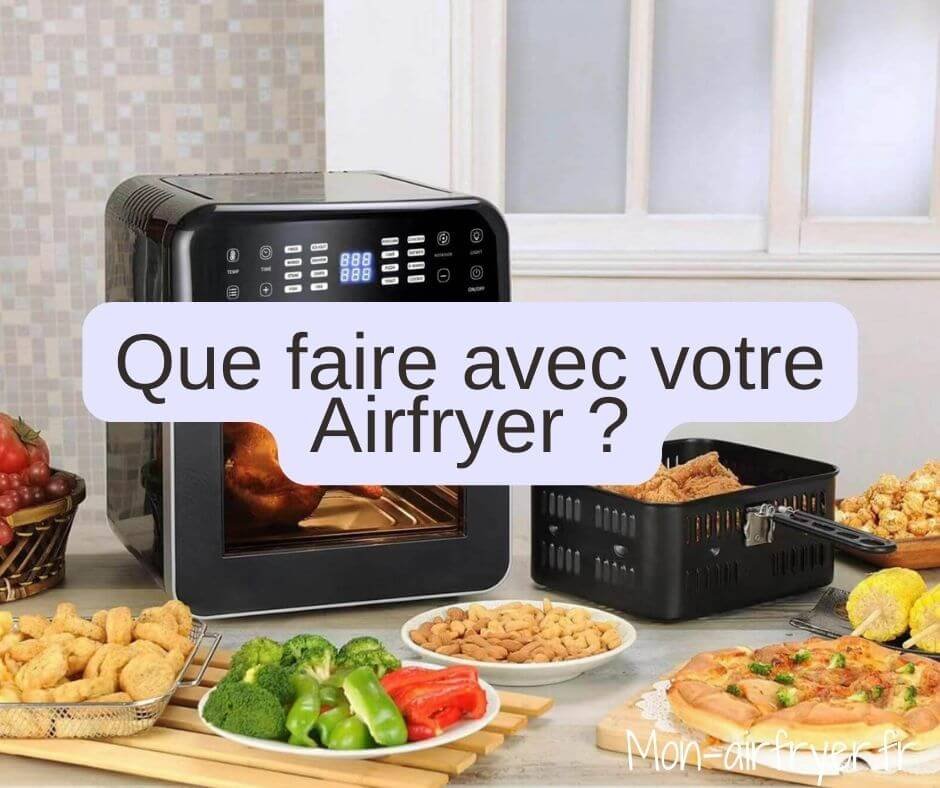 Mon airfryer La saveur délicieuse, la cuisson saine à chaque bouchée pour toute la famille!